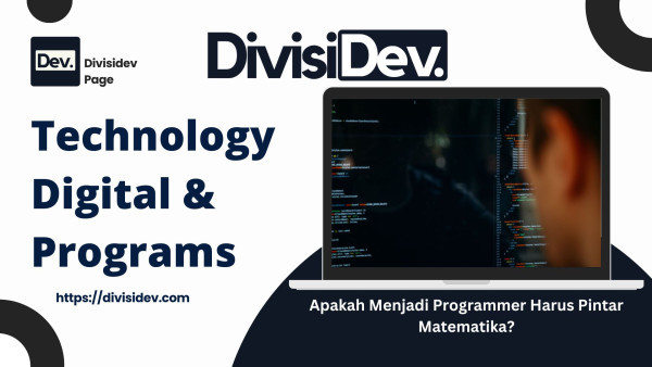 Apakah Menjadi Programmer Harus Pintar Matematika?